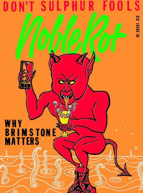 Noble Rot - Issue 30: Don’t Sulphur Fools