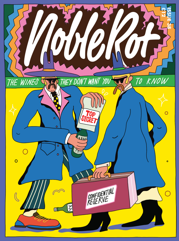 Noble Rot, The Wines They Don't Want You to Know - Issue #38