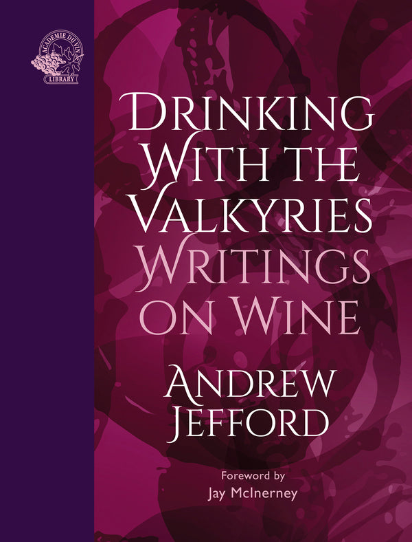 Drinking with the Valkyries by Andrew Jefford